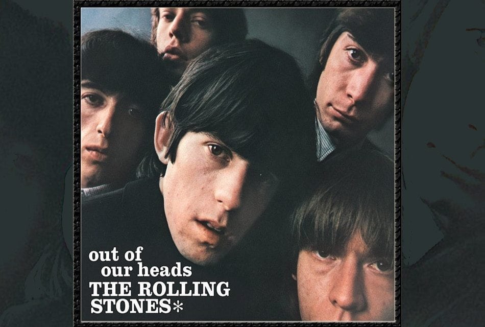 “I used my babysitting money to buy the Stones’ Out of Our Heads album. My mother threw it away. With more babysittng money, I bought another album. She threw that one away as well.”